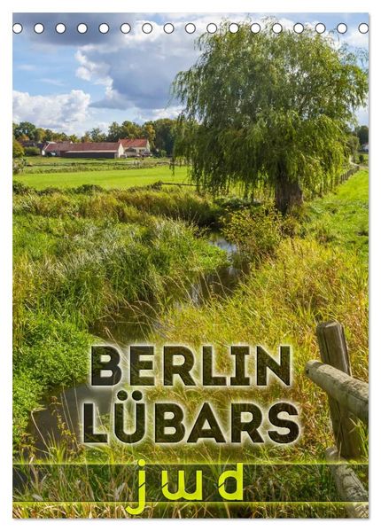BERLIN LÜBARS jwd (Tischkalender 2027 DIN A5 hoch) CALVENDO Monatskalender
