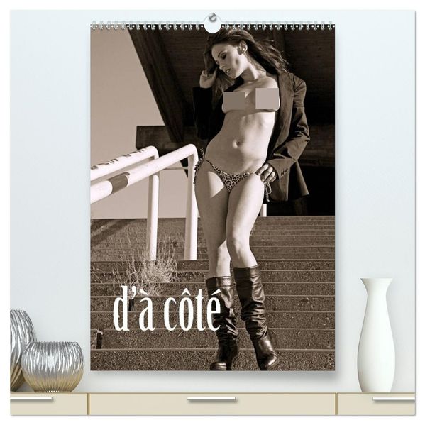 d'à côté (High Quality Premium Wall Calendar 2027 DIN A2 portrait)CALVENDO 12 Month Wall Calendar