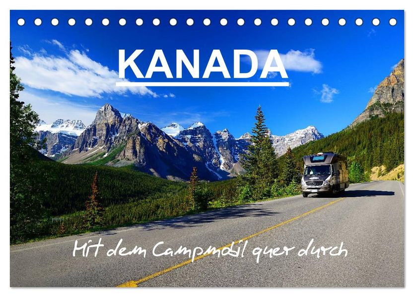 KANADA - Mit Campmobil quer durch (Tischkalender 2027 DIN A5 quer) CALVENDO Monatskalender