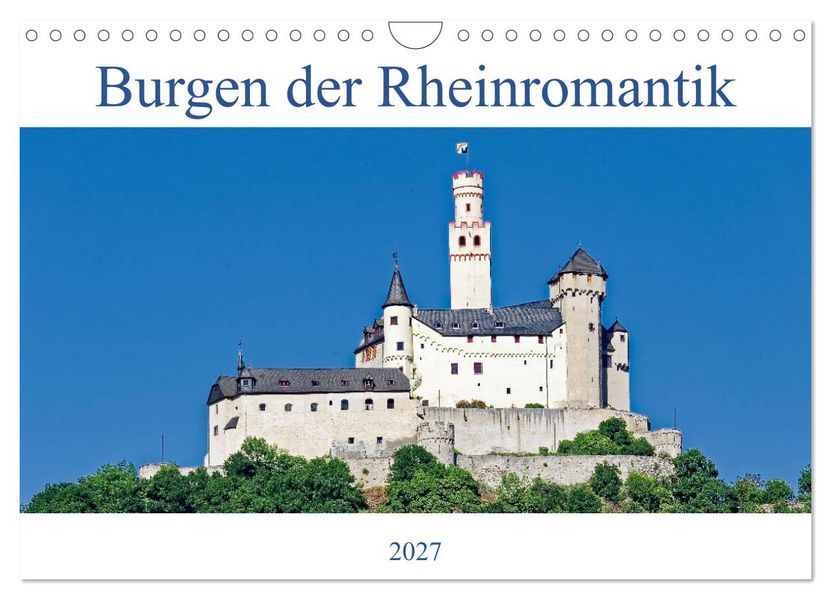 Burgen der Rheinromantik (Wandkalender 2027 DIN A4 quer) CALVENDO Monatskalender