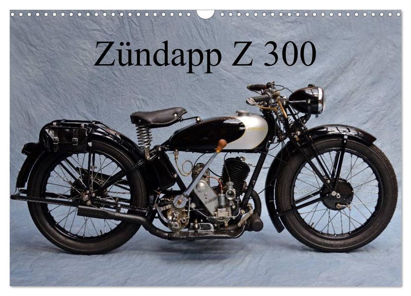 Zündapp Z 300 (Wandkalender 2027 DIN A3 quer) CALVENDO Monatskalender