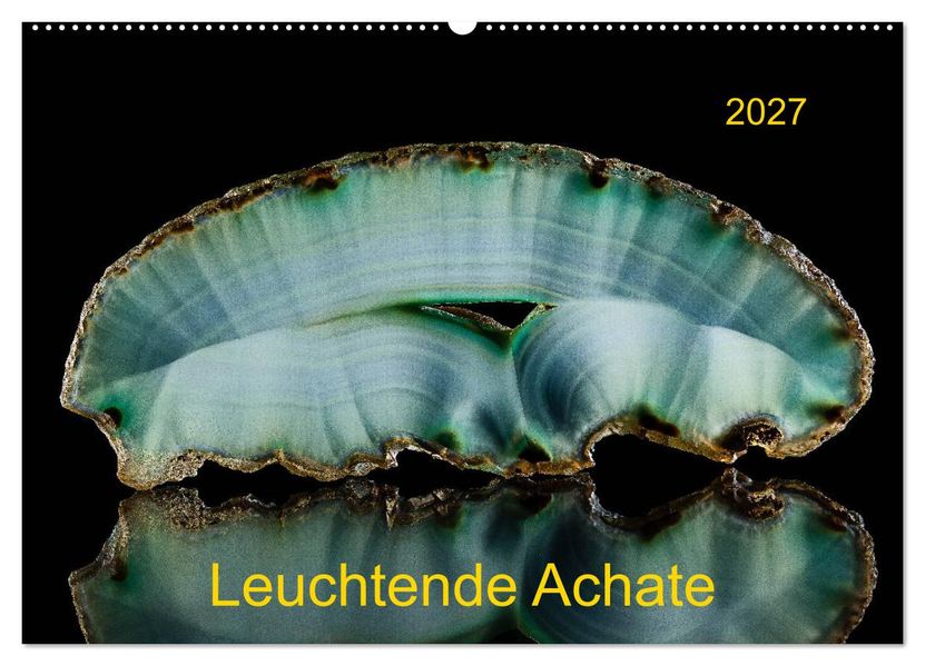 Leuchtende Achate (Wandkalender 2027 DIN A2 quer) CALVENDO Monatskalender