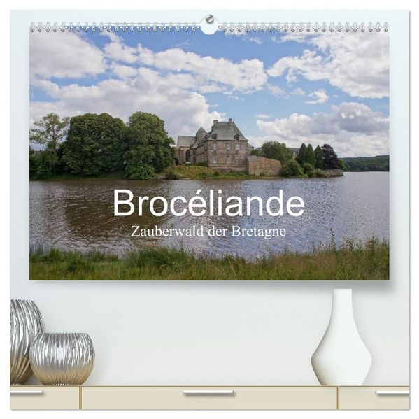 Brocéliande / Zauberwald der Bretagne (hochwertiger Premium Wandkalender 2027 DIN A2 quer) Kunstdruck in Hochglanz