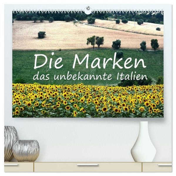 Die Marken Impressionen aus dem unbekannten Italien (hochwertiger Premium Wandkalender 2027 DIN A2 quer) Kunstdruck in Hochglanz