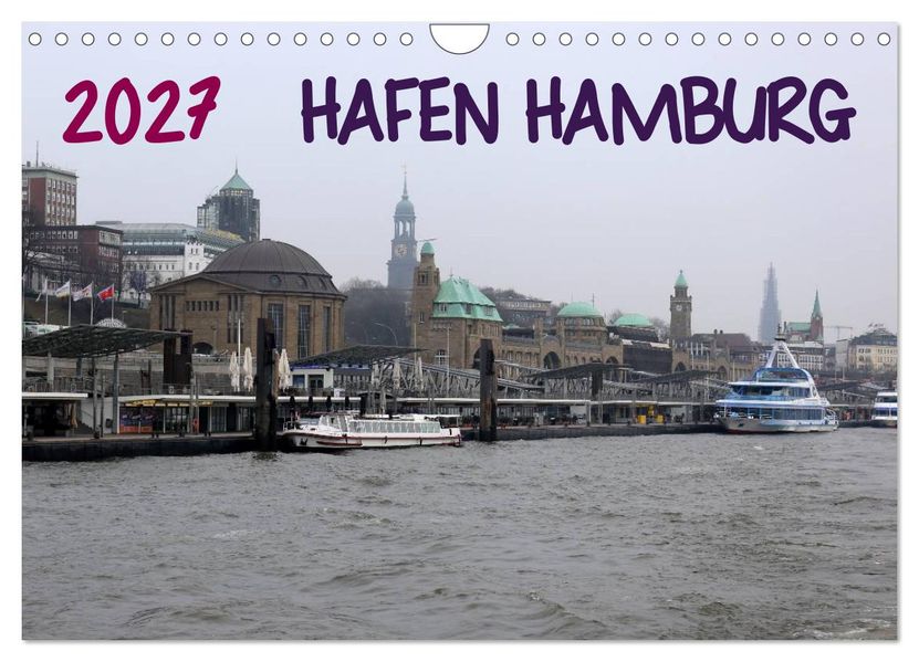 Hafen Hamburg 2027 (Wandkalender 2027 DIN A4 quer) CALVENDO Monatskalender