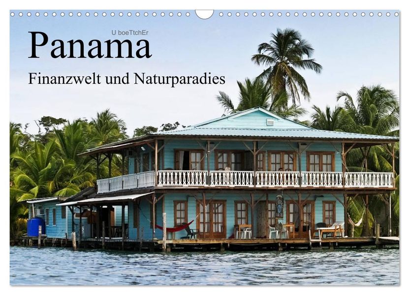 Panama - Finanzwelt und Naturparadies (Wandkalender 2027 DIN A3 quer) CALVENDO Monatskalender