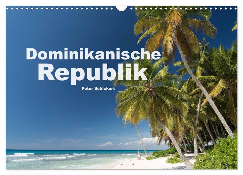 Dominikanische Republik (Wandkalender 2027 DIN A3 quer) CALVENDO Monatskalender
