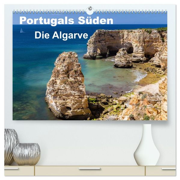 Portugals Süden - Die Algarve (hochwertiger Premium Wandkalender 2027 DIN A2 quer) Kunstdruck in Hochglanz