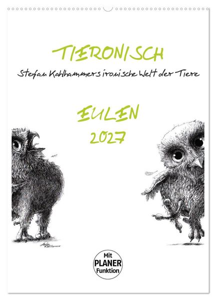 Tieronisch Eulen (Wandkalender 2027 DIN A2 hoch) CALVENDO Monatskalender