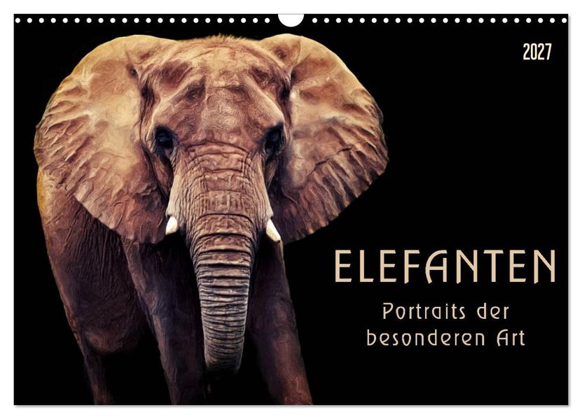 Elefanten - Portraits der besonderen Art (Wandkalender 2027 DIN A3 quer) CALVENDO Monatskalender