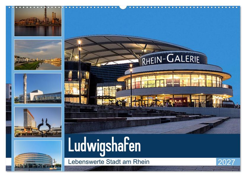 Ludwigshafen - Lebenswerte Stadt am Rhein (Wandkalender 2027 DIN A2 quer) CALVENDO Monatskalender