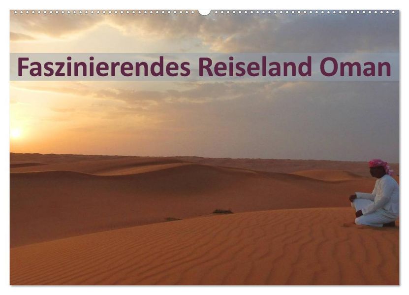 Faszinierendes Reiseland Oman (Wandkalender 2027 DIN A2 quer) CALVENDO Monatskalender