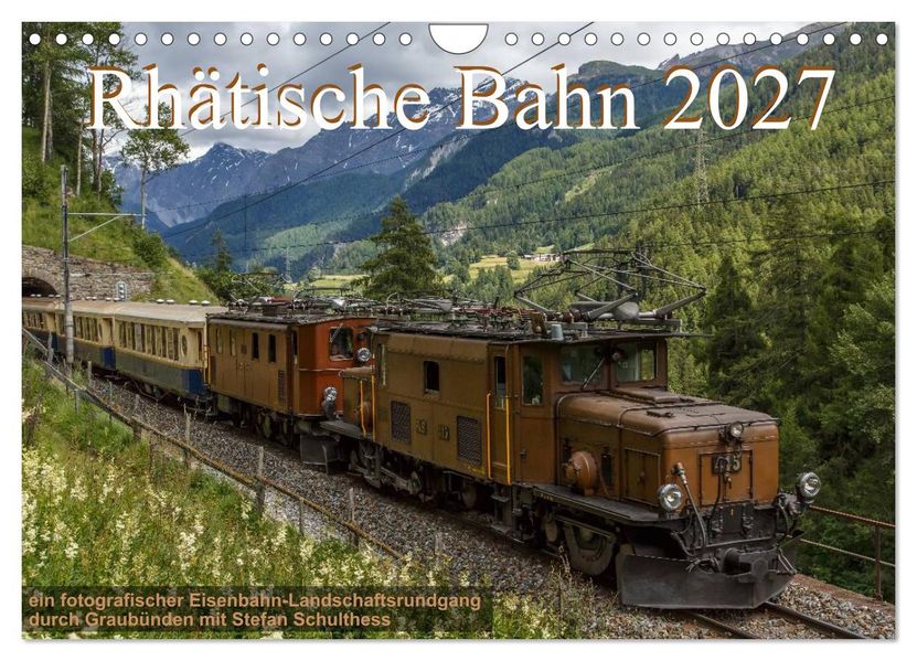 Rhätische Bahn 2027 (Wandkalender 2027 DIN A4 quer) CALVENDO Monatskalender