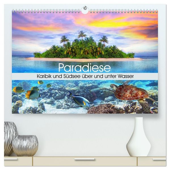 Paradiese. Karibik und Südsee über und unter Wasser (hochwertiger Premium Wandkalender 2027 DIN A2 quer) Kunstdruck in Hochglanz