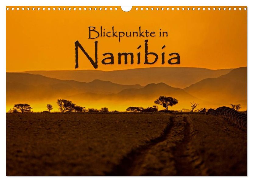 Blickpunkte in Namibia (Wandkalender 2027 DIN A3 quer) CALVENDO Monatskalender