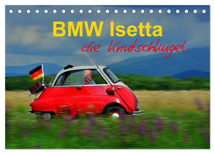 BMW Isetta - Die Knutschkugel (Tischkalender 2027 DIN A5 quer) CALVENDO Monatskalender