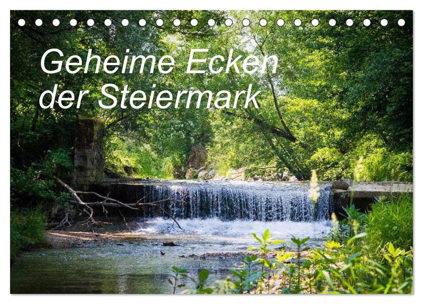 Geheime Ecken der Steiermark (Tischkalender 2027 DIN A5 quer) CALVENDO Monatskalender