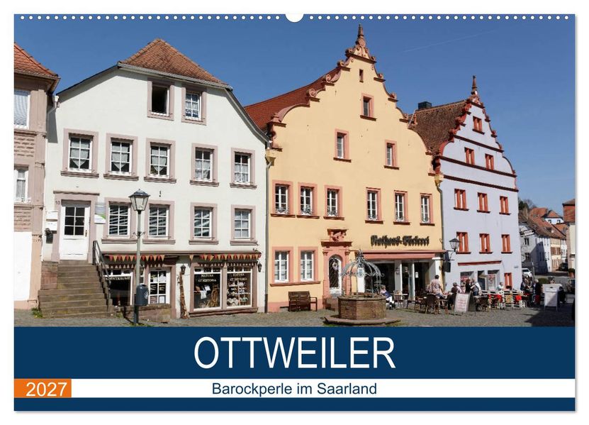 Ottweiler - Barockperle im Saarland (Wandkalender 2027 DIN A2 quer) CALVENDO Monatskalender