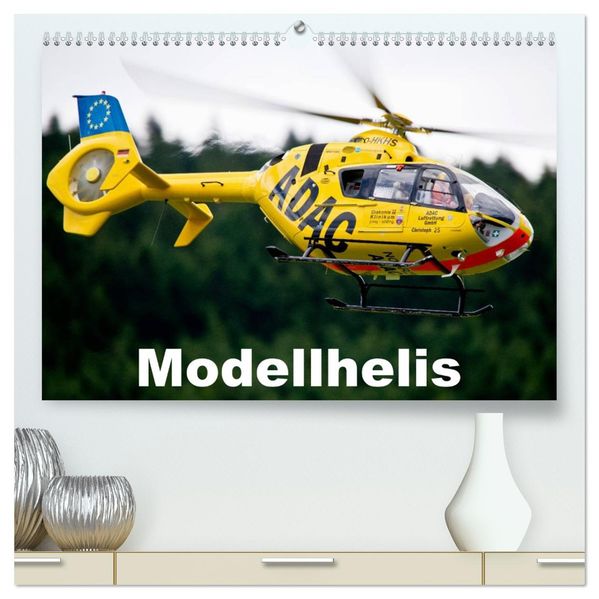 Modellhelis (hochwertiger Premium Wandkalender 2027 DIN A2 quer) Kunstdruck in Hochglanz
