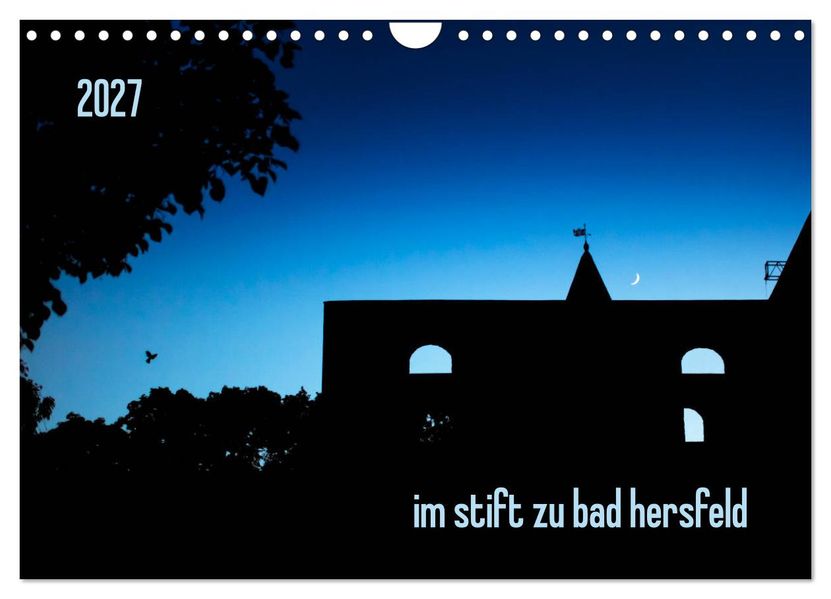 im stift zu bad hersfeld (Wandkalender 2027 DIN A4 quer) CALVENDO Monatskalender