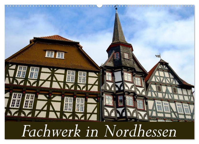Fachwerk in Nordhessen (Wandkalender 2027 DIN A2 quer) CALVENDO Monatskalender
