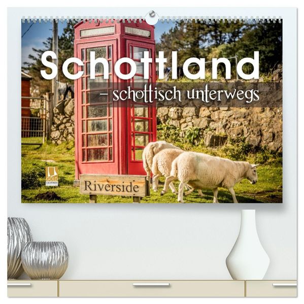 Schottland - schottisch unterwegs (hochwertiger Premium Wandkalender 2027 DIN A2 quer) Kunstdruck in Hochglanz