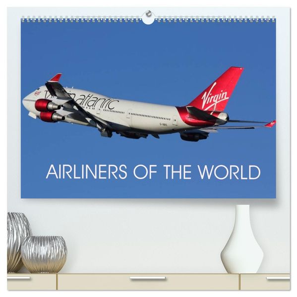 Airliners of the World (High Quality Premium Wall Calendar 2027 DIN A2 landscape)CALVENDO 12 Month Wall Calendar
