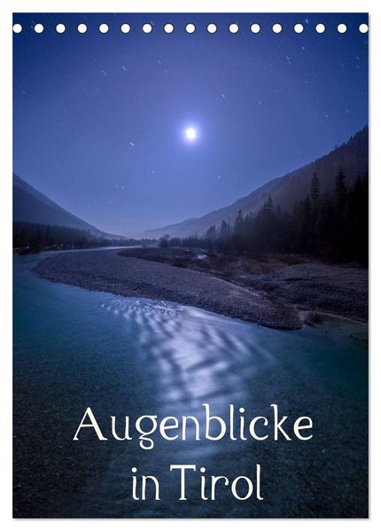 Augenblicke in Tirol (Tischkalender 2027 DIN A5 hoch) CALVENDO Monatskalender