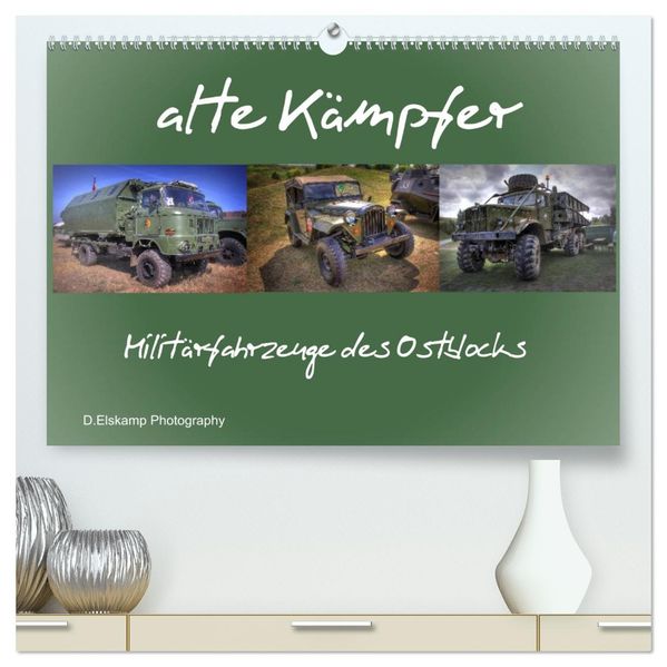 alte Kämpfer- Militärfahrzeuge des Ostblocks (hochwertiger Premium Wandkalender 2027 DIN A2 quer) Kunstdruck in Hochglanz