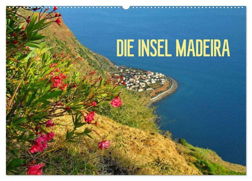 Die Insel Madeira (Wandkalender 2027 DIN A2 quer) CALVENDO Monatskalender