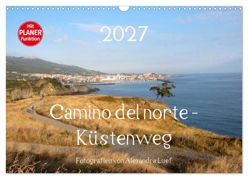 Camino del norte - Küstenweg (Wandkalender 2027 DIN A3 quer) CALVENDO Monatskalender