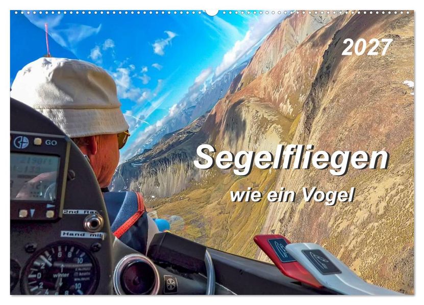Segelfliegen - wie ein Vogel (Wandkalender 2027 DIN A2 quer) CALVENDO Monatskalender