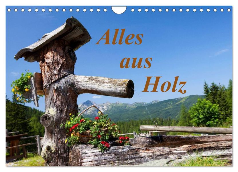 Alles aus Holz (Wandkalender 2027 DIN A4 quer) CALVENDO Monatskalender