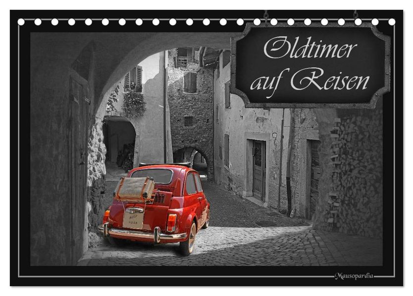 Oldtimer auf Reisen (Tischkalender 2027 DIN A5 quer) CALVENDO Monatskalender