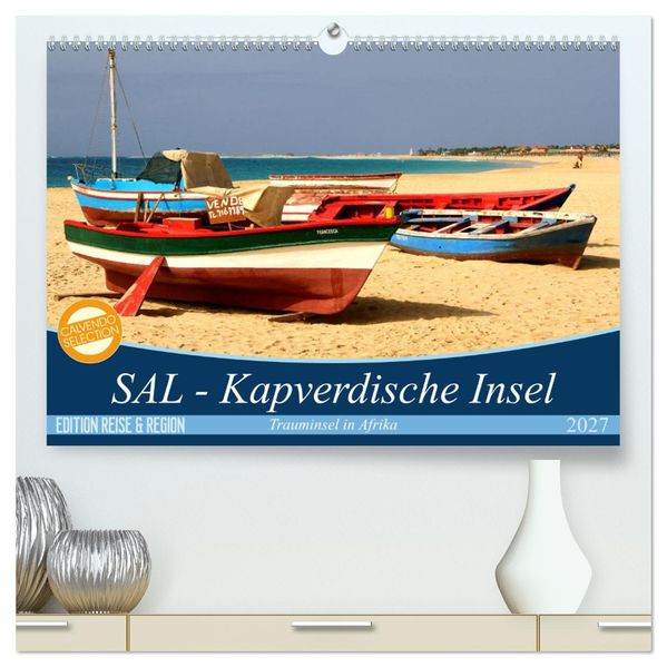 SAL - Kapverdische Insel (hochwertiger Premium Wandkalender 2027 DIN A2 quer) Kunstdruck in Hochglanz