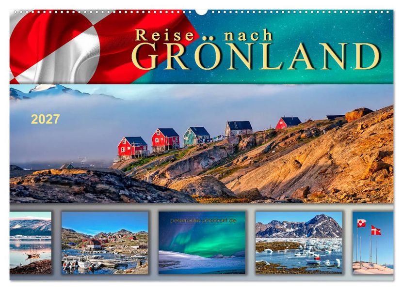 Reise nach Grönland (Wandkalender 2027 DIN A2 quer) CALVENDO Monatskalender