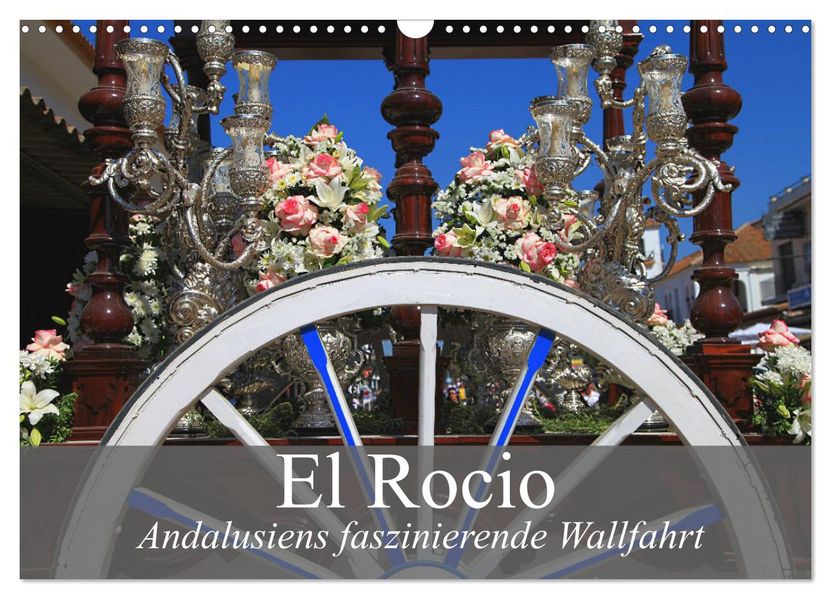 El Rocio - Andalusiens faszinierende Wallfahrt (Wandkalender 2027 DIN A3 quer) CALVENDO Monatskalender