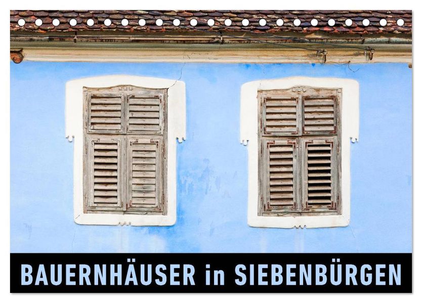 Bauernhäuser in Siebenbürgen (Tischkalender 2027 DIN A5 quer) CALVENDO Monatskalender
