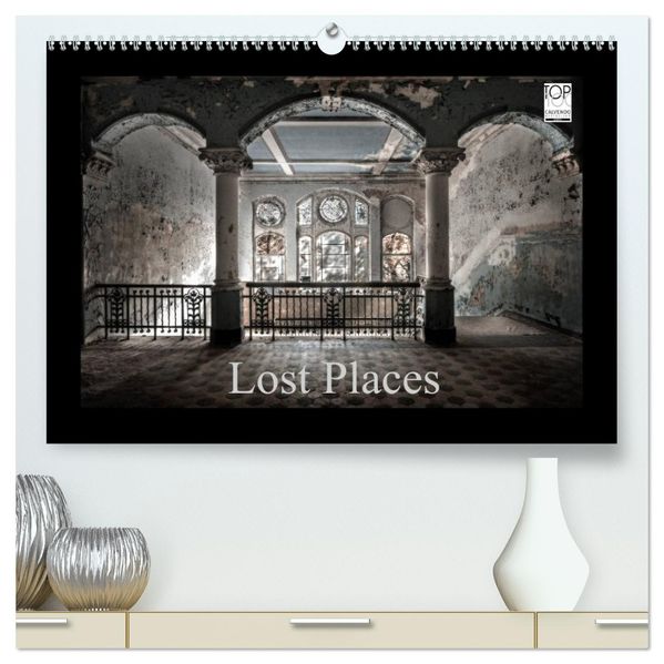 Lost Places - vergessene orte vergessener glanz (hochwertiger Premium Wandkalender 2027 DIN A2 quer) Kunstdruck in Hochglanz