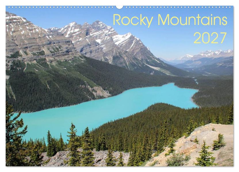Rocky Mountains 2027 (Wandkalender 2027 DIN A2 quer) CALVENDO Monatskalender
