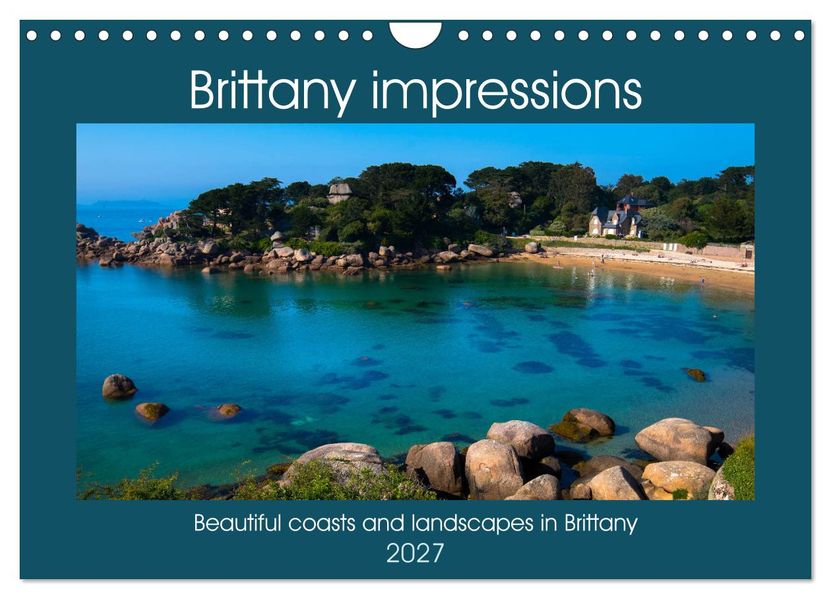 Brittany impressions (Wall Calendar 2027 DIN A4 landscape) CALVENDO 12 Month Wall Calendar