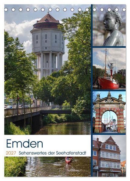 Emden - Sehenswertes der Seehafenstadt (Tischkalender 2027 DIN A5 hoch) CALVENDO Monatskalender
