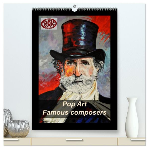 Pop Art Famous composers (High Quality Premium Wall Calendar 2027 DIN A2 portrait)CALVENDO 12 Month Wall Calendar