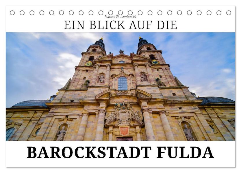 Ein Blick auf die Barockstadt Fulda (Tischkalender 2027 DIN A5 quer) CALVENDO Monatskalender