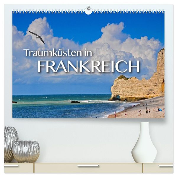 Traumküsten in Frankreich (hochwertiger Premium Wandkalender 2027 DIN A2 quer) Kunstdruck in Hochglanz