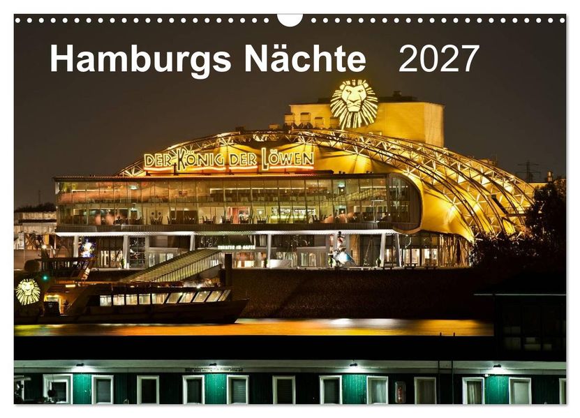 Hamburgs Nächte (Wandkalender 2027 DIN A3 quer) CALVENDO Monatskalender