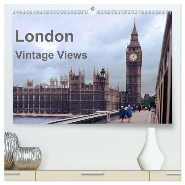 London - Vintage Views (hochwertiger Premium Wandkalender 2027 DIN A2 quer) Kunstdruck in Hochglanz