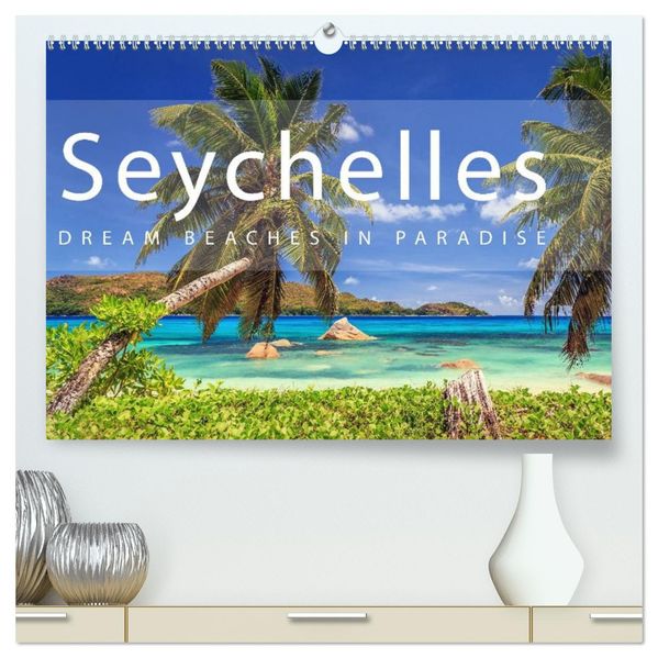 Seychelles Dream beaches in paradise (High Quality Premium Wall Calendar 2027 DIN A2 landscape)CALVENDO 12 Month Wall Calendar