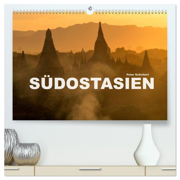 Südostasien (hochwertiger Premium Wandkalender 2027 DIN A2 quer) Kunstdruck in Hochglanz