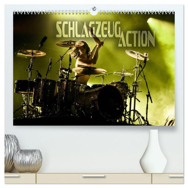 Schlagzeug Action (hochwertiger Premium Wandkalender 2027 DIN A2 quer) Kunstdruck in Hochglanz